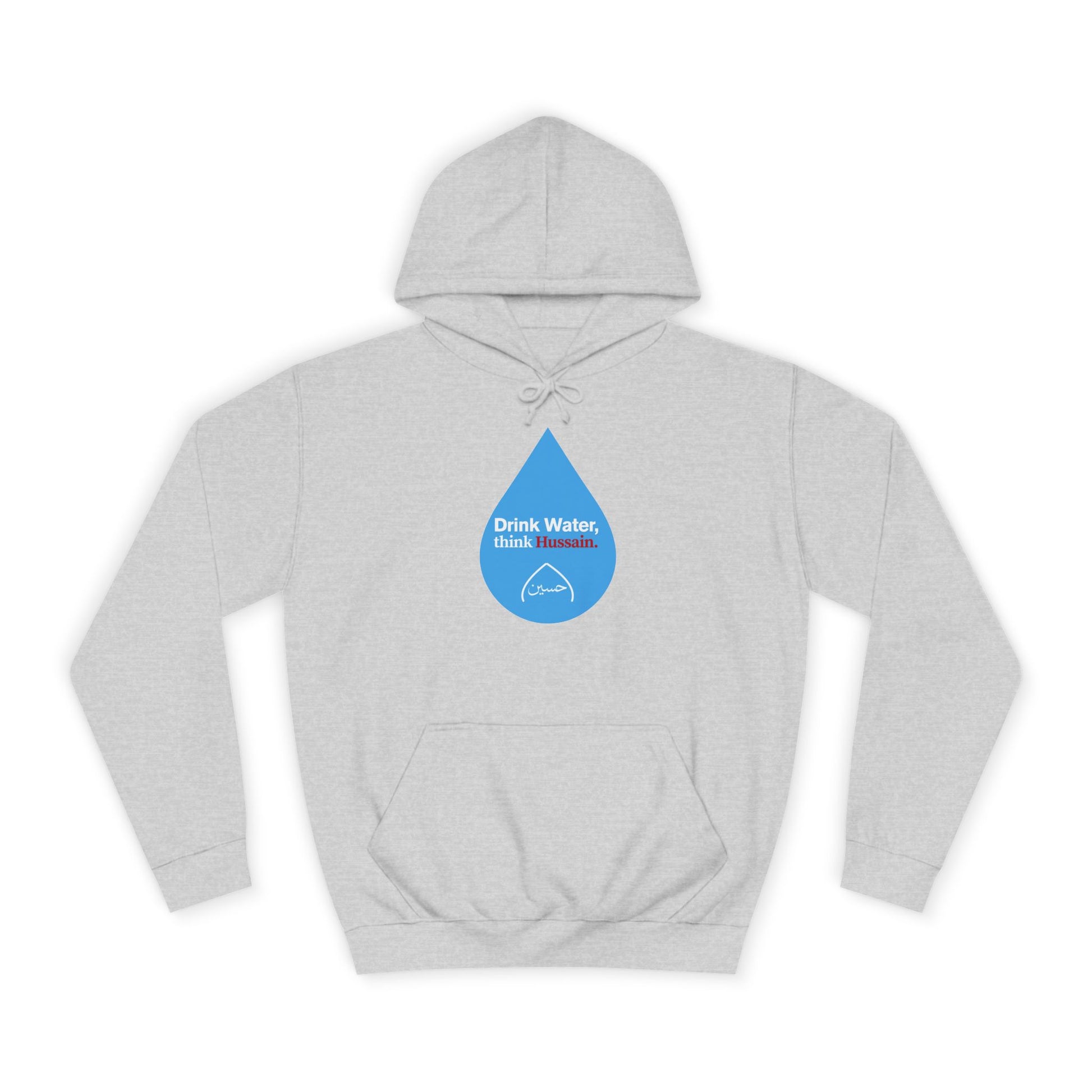 “Drink Water, think Hussain.” – Muharram & Arbaeen Edition | Unisex Adult College Hoodie