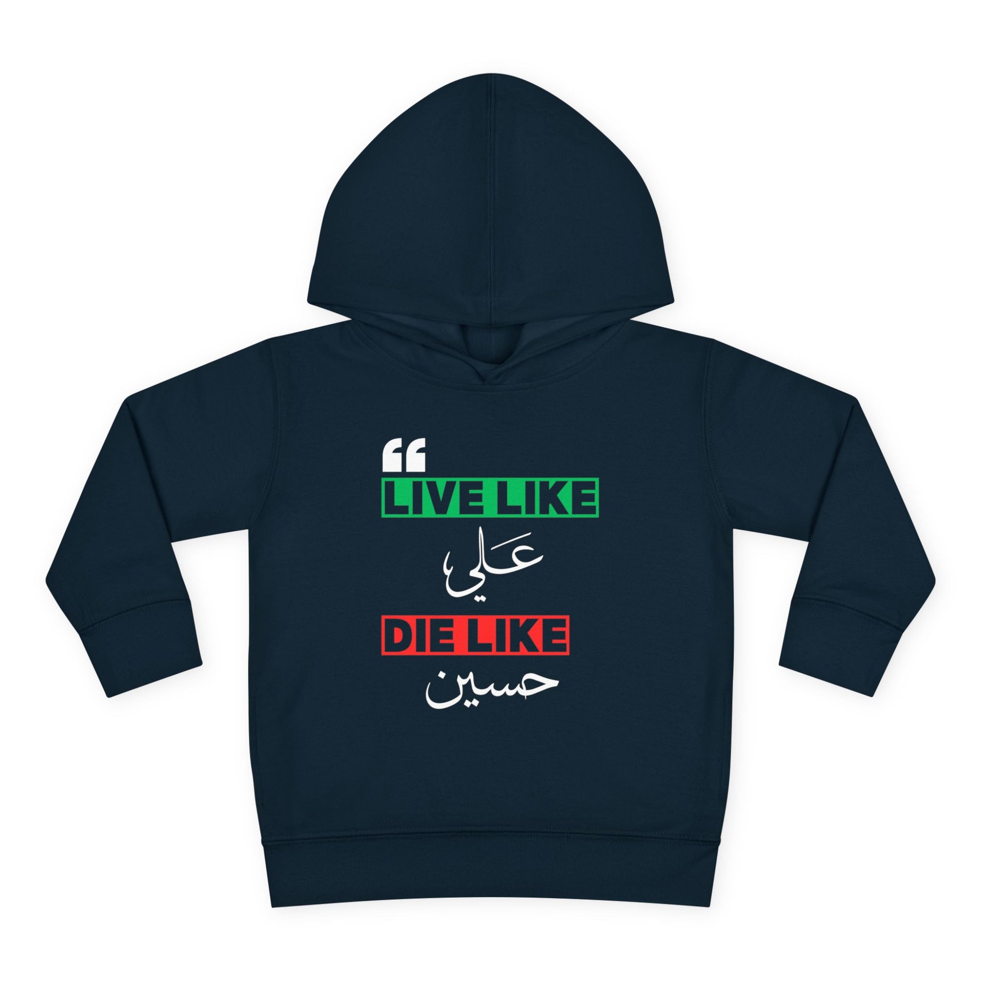 “Live like Ali, die like Hussain” – Muharram & Arbaeen Edition | Unisex Toddler Pullover Fleece Hoodie