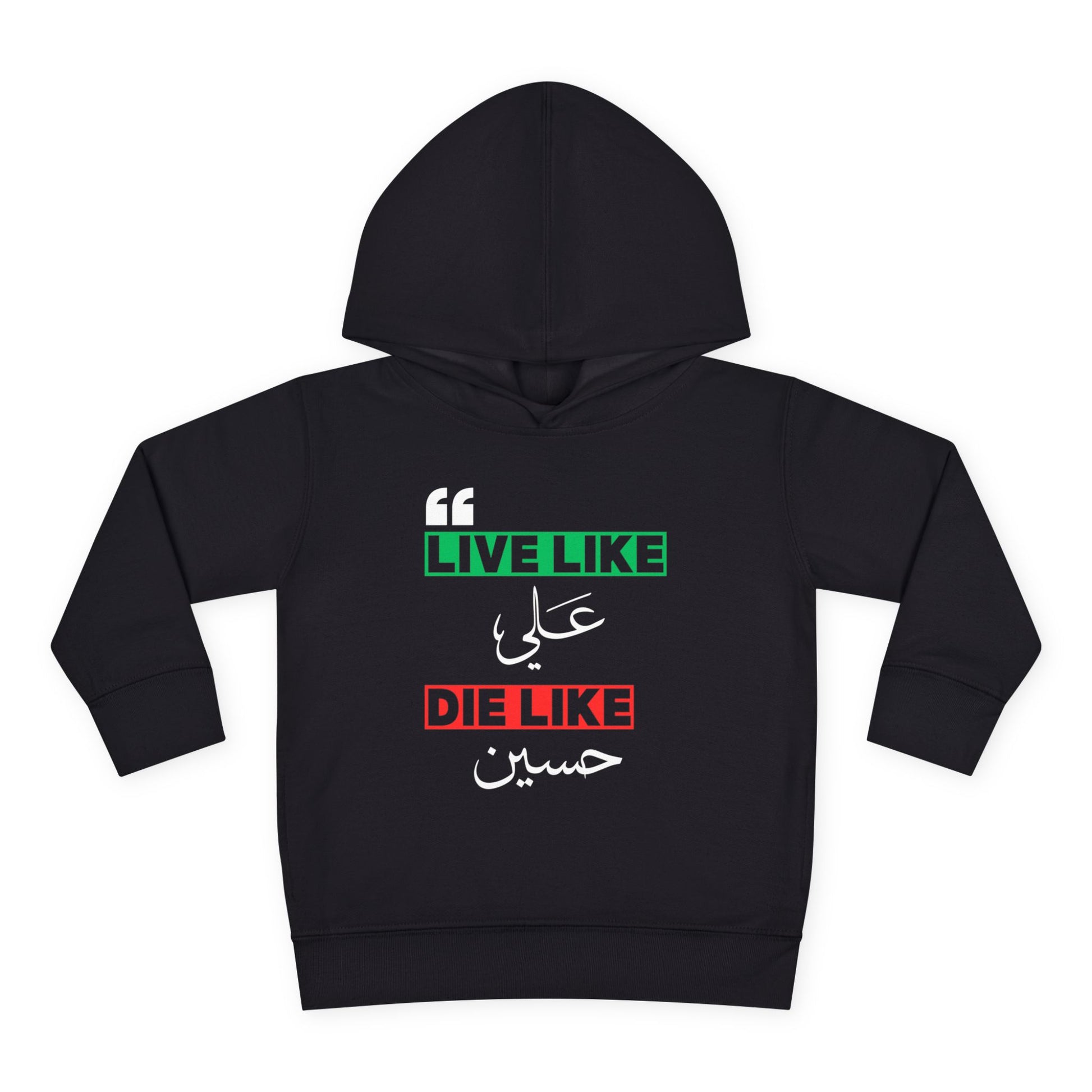 “Live like Ali, die like Hussain” – Muharram & Arbaeen Edition | Unisex Toddler Pullover Fleece Hoodie