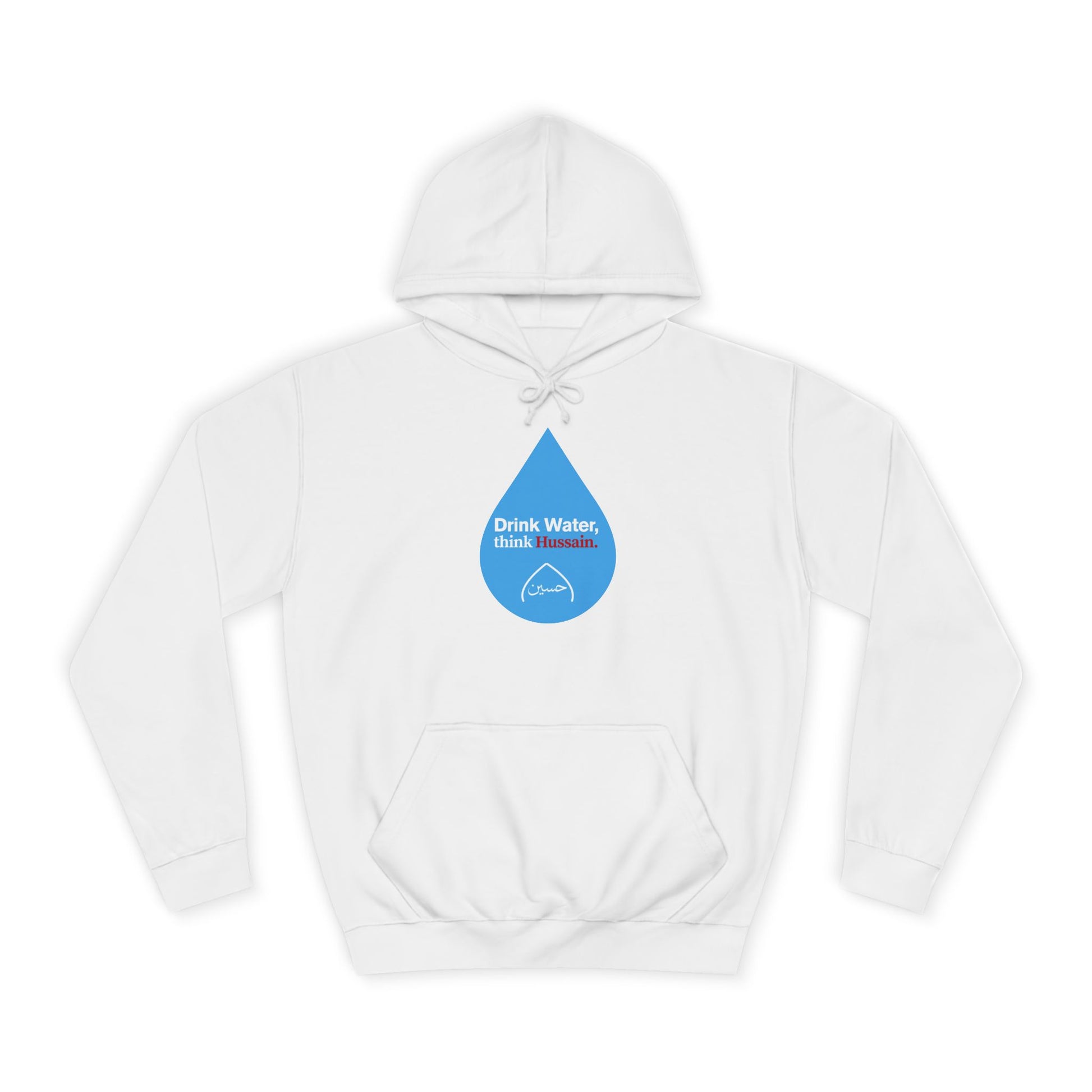 “Drink Water, think Hussain.” – Muharram & Arbaeen Edition | Unisex Adult College Hoodie