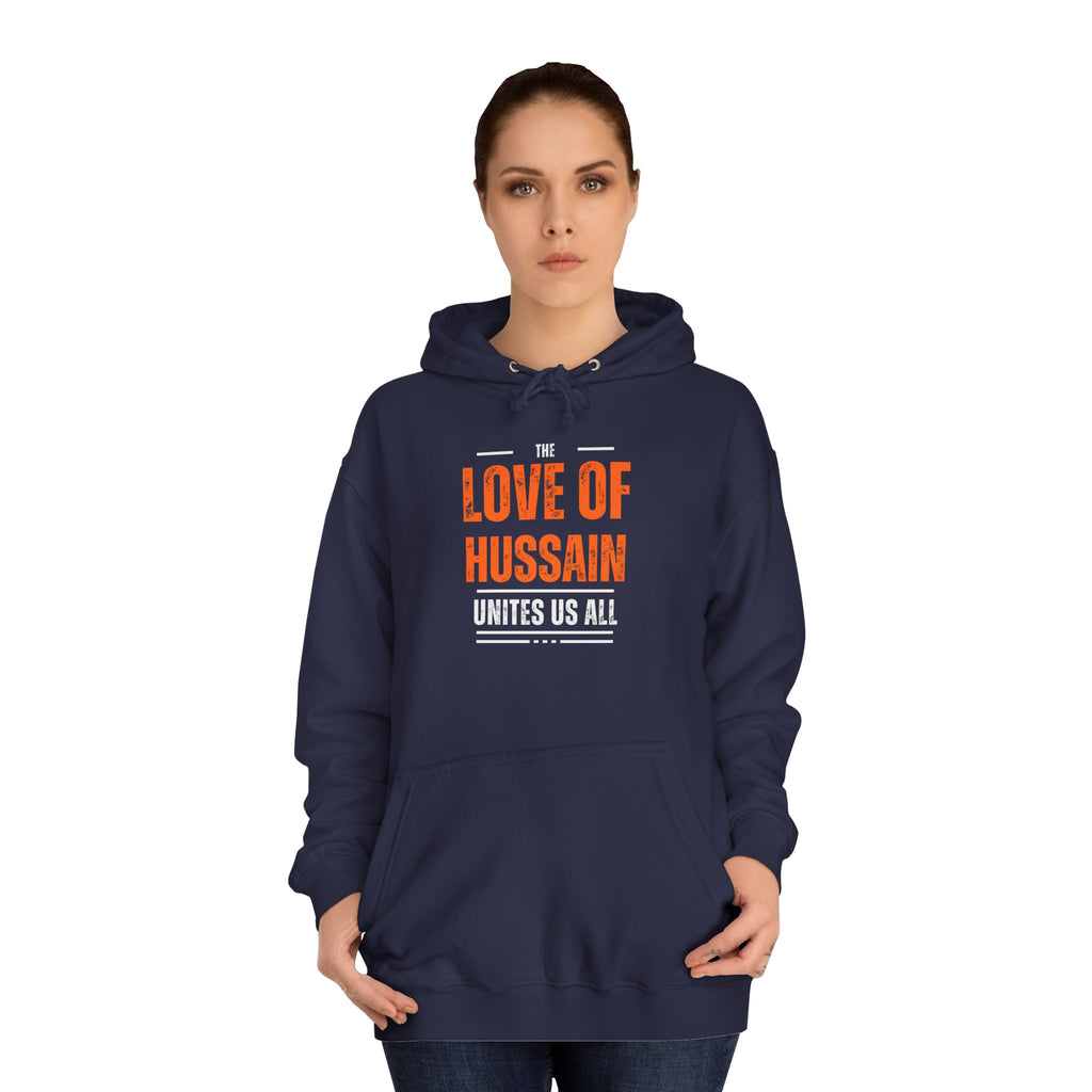 “The Love of Hussain (AS) Unites Us All” – Muharram & Arbaeen Edition | Unisex Adult College Hoodie