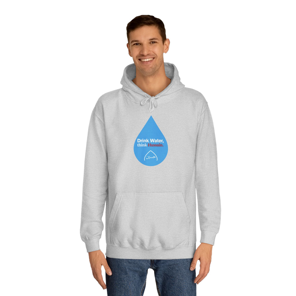 “Drink Water, think Hussain.” – Muharram & Arbaeen Edition | Unisex Adult College Hoodie