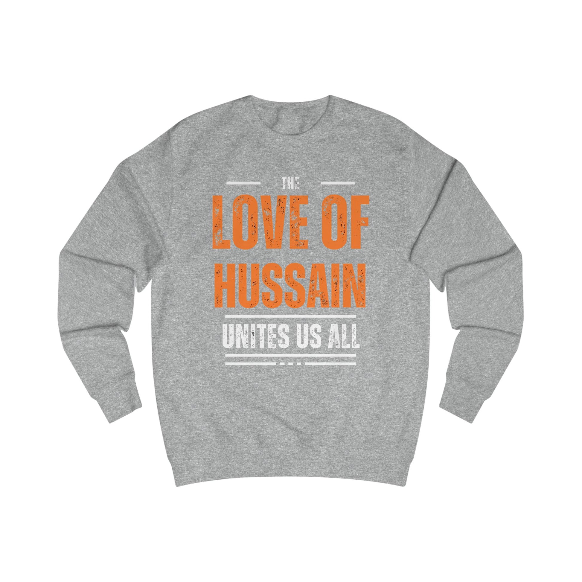 “The Love of Hussain (AS) Unites Us All” – Muharram & Arbaeen Edition | Unisex Adult Sweatshirt