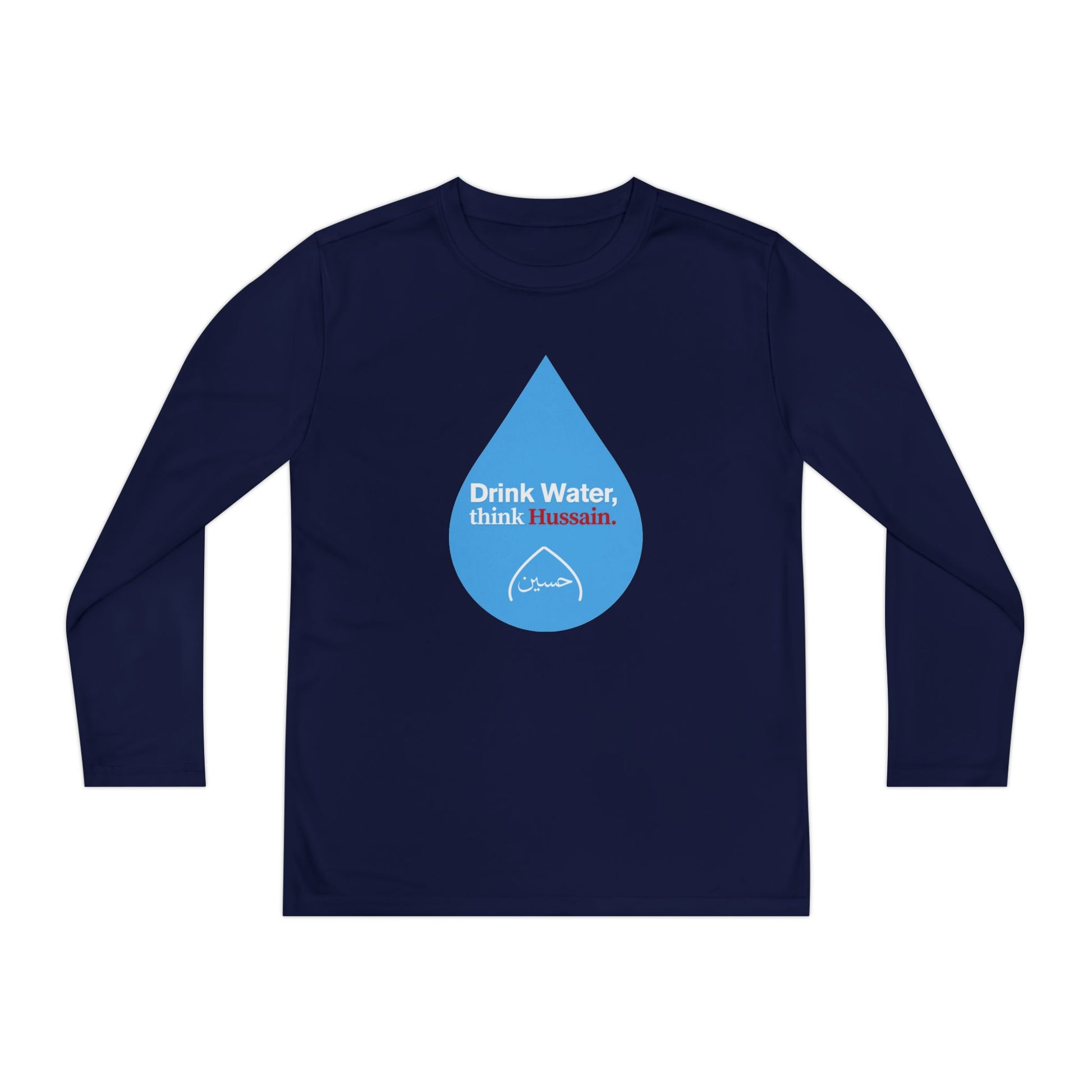 “Drink Water, think Hussain.” – Muharram & Arbaeen Edition | Unisex Youth Long Sleeve Competitor Tee