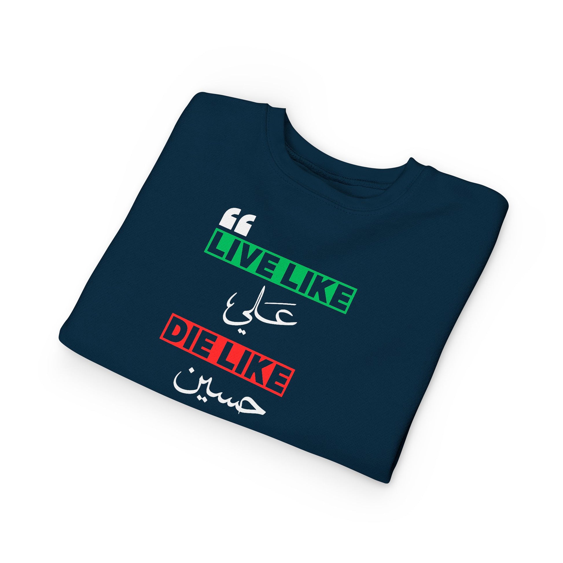 “Live like Ali, die like Hussain” – Muharram & Arbaeen Edition | Toddler Sweatshirt