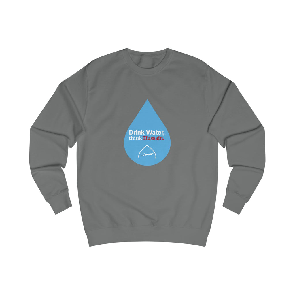 “Drink Water, think Hussain.” – Muharram & Arbaeen Edition | Unisex Adult Sweatshirt