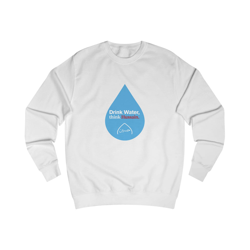 “Drink Water, think Hussain.” – Muharram & Arbaeen Edition | Unisex Adult Sweatshirt