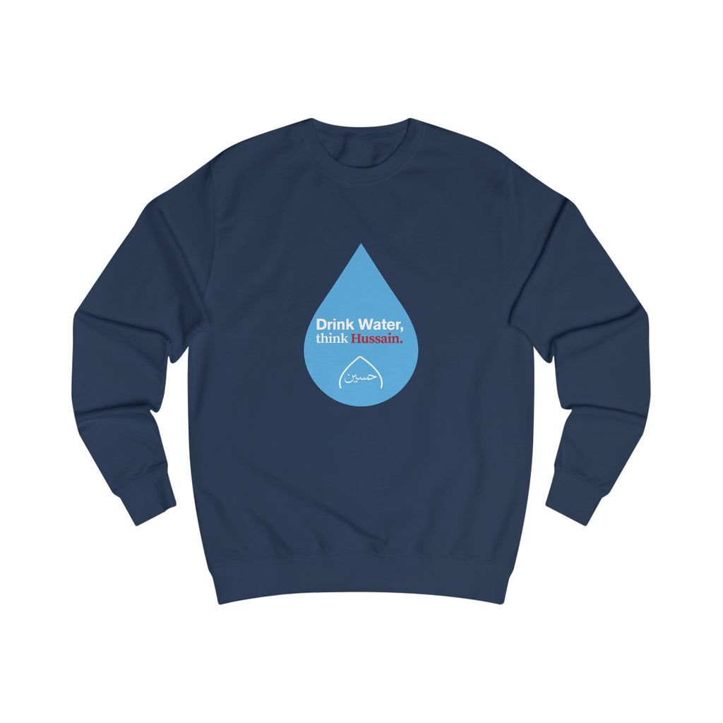 “Drink Water, think Hussain.” – Muharram & Arbaeen Edition | Unisex Adult Sweatshirt