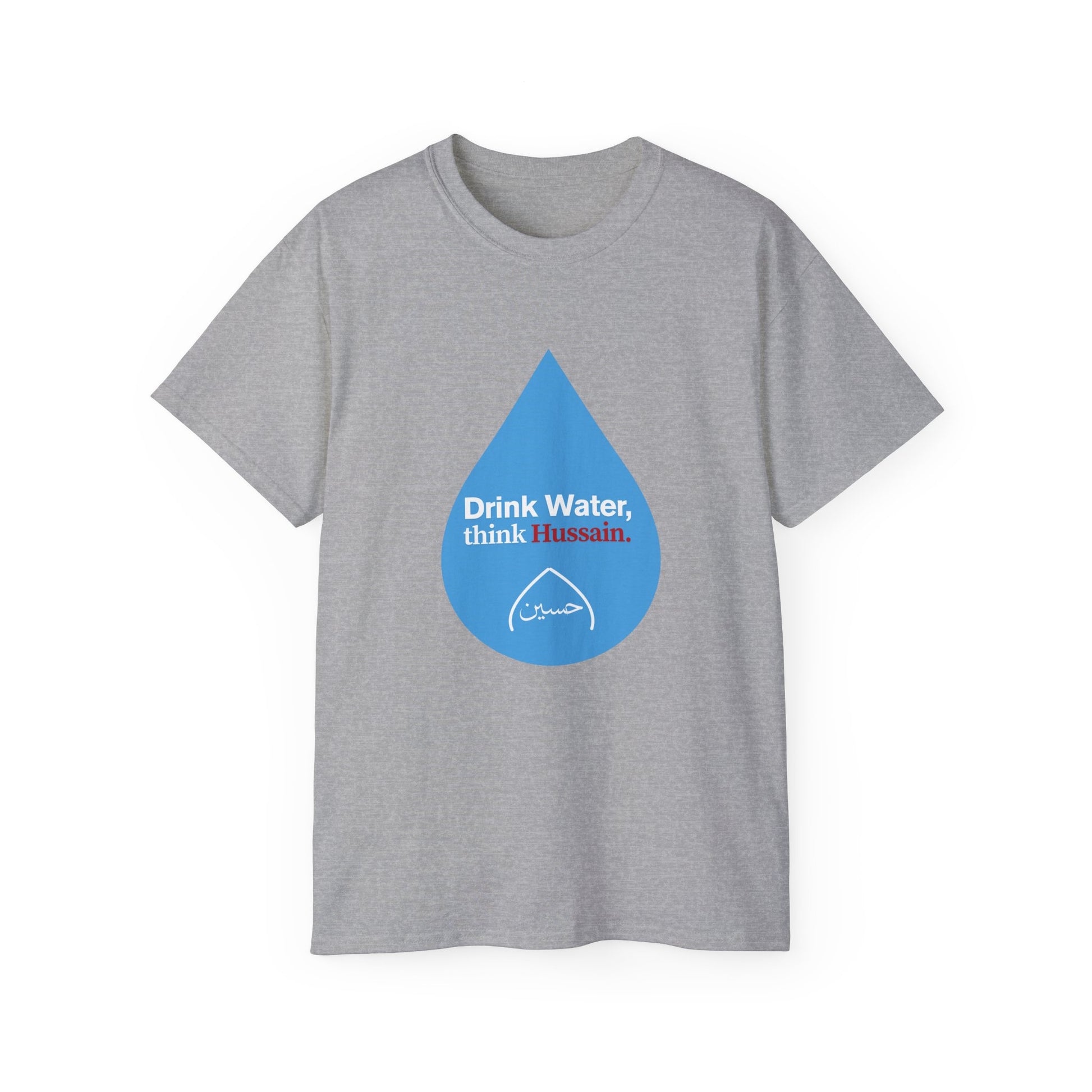 “Drink Water, think Hussain.” – Muharram & Arbaeen Edition | Unisex Adult Ultra Cotton Tee