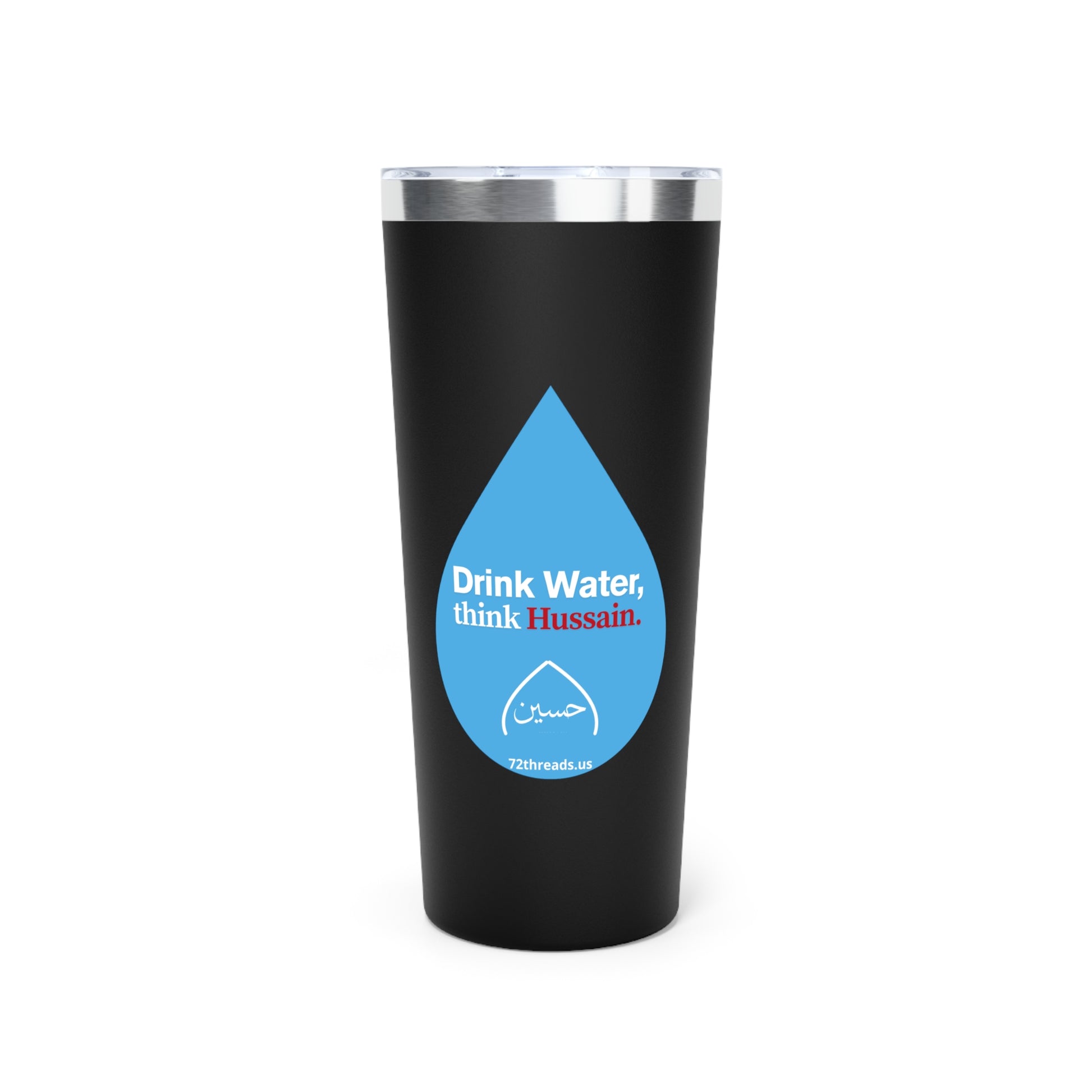 “Drink Water, think Hussain” – Copper Vacuum Insulated Tumbler, 22oz | Karbala Imam Hussain (A) Tribute