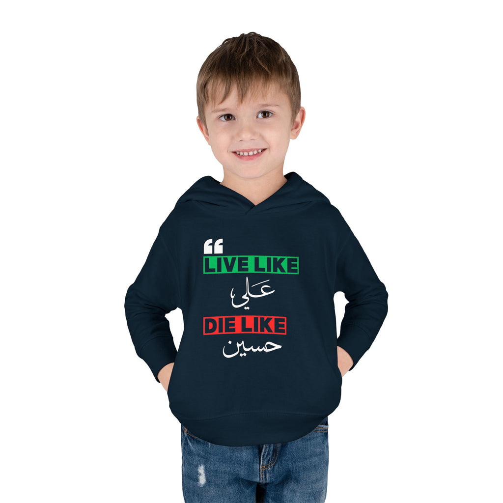 “Live like Ali, die like Hussain” – Muharram & Arbaeen Edition | Unisex Toddler Pullover Fleece Hoodie