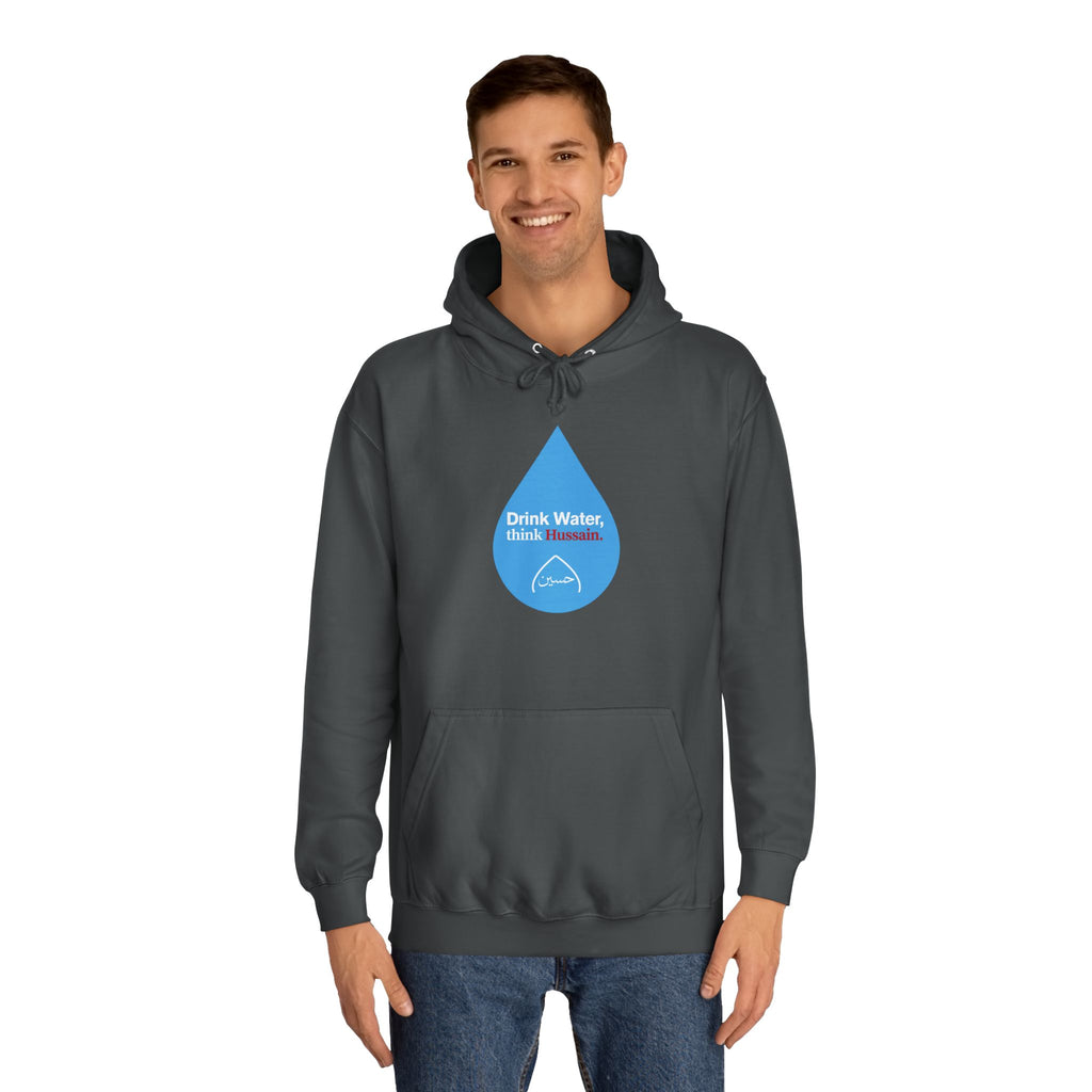 “Drink Water, think Hussain.” – Muharram & Arbaeen Edition | Unisex Adult College Hoodie