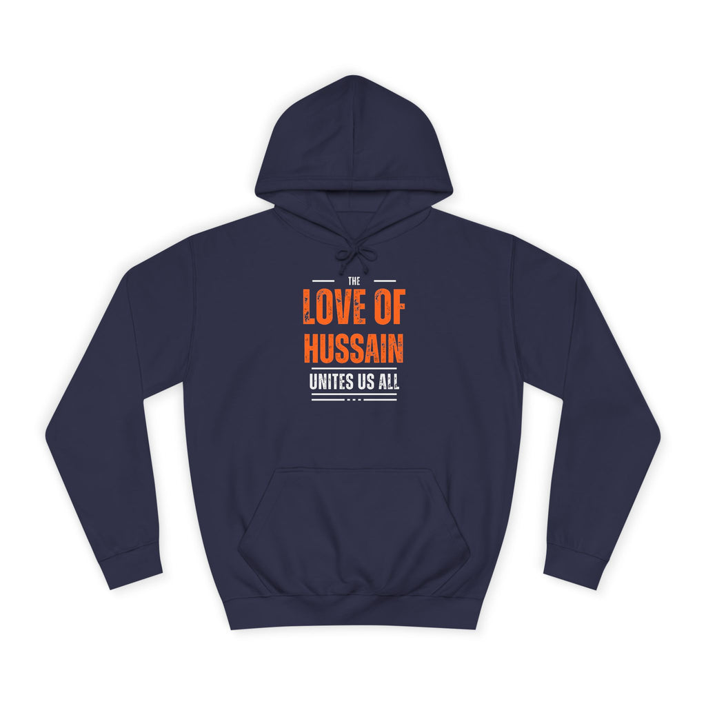 “The Love of Hussain (AS) Unites Us All” – Muharram & Arbaeen Edition | Unisex Adult College Hoodie