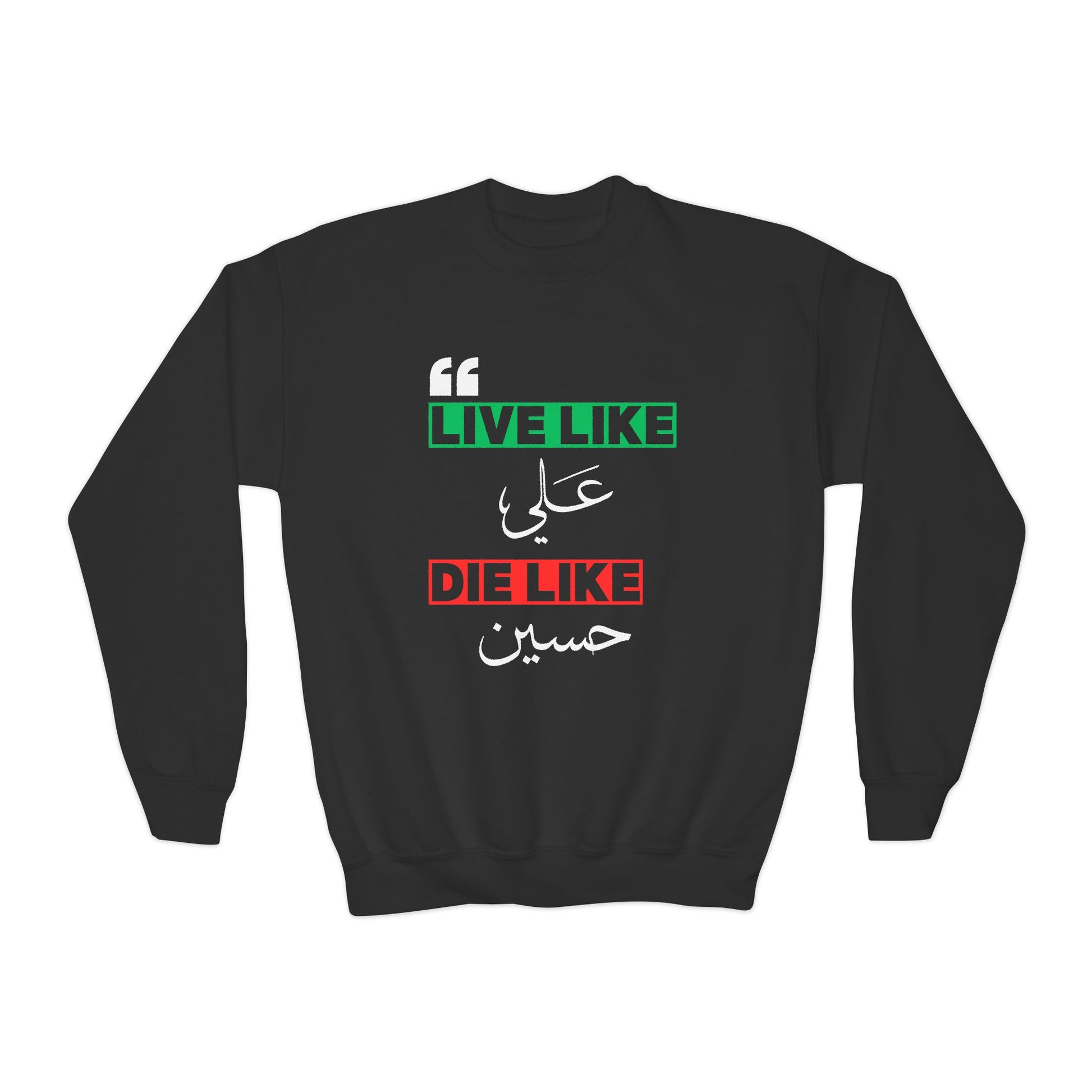 “Live like Ali, die like Hussain” – Muharram & Arbaeen Edition | Unisex Youth Crewneck Sweatshirt