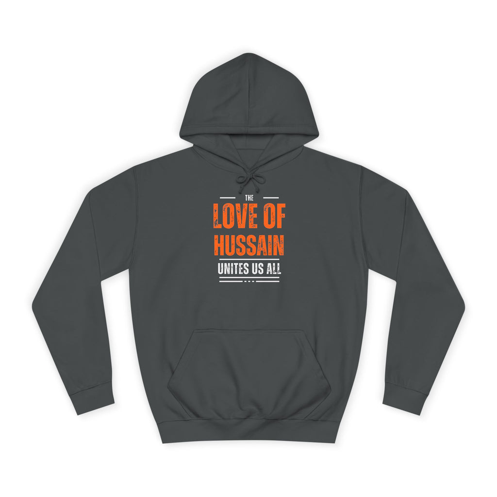 “The Love of Hussain (AS) Unites Us All” – Muharram & Arbaeen Edition | Unisex Adult College Hoodie