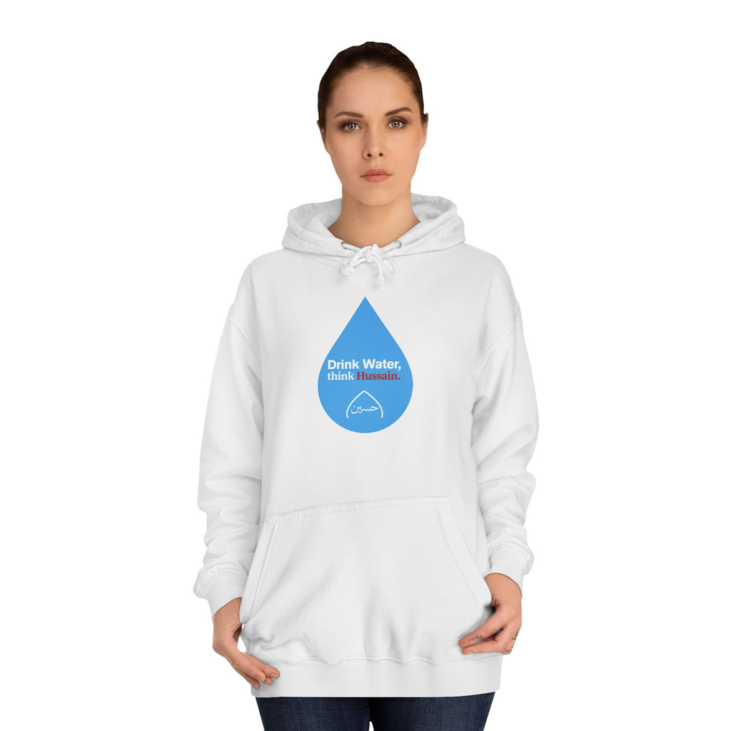 “Drink Water, think Hussain.” – Muharram & Arbaeen Edition | Unisex Adult College Hoodie