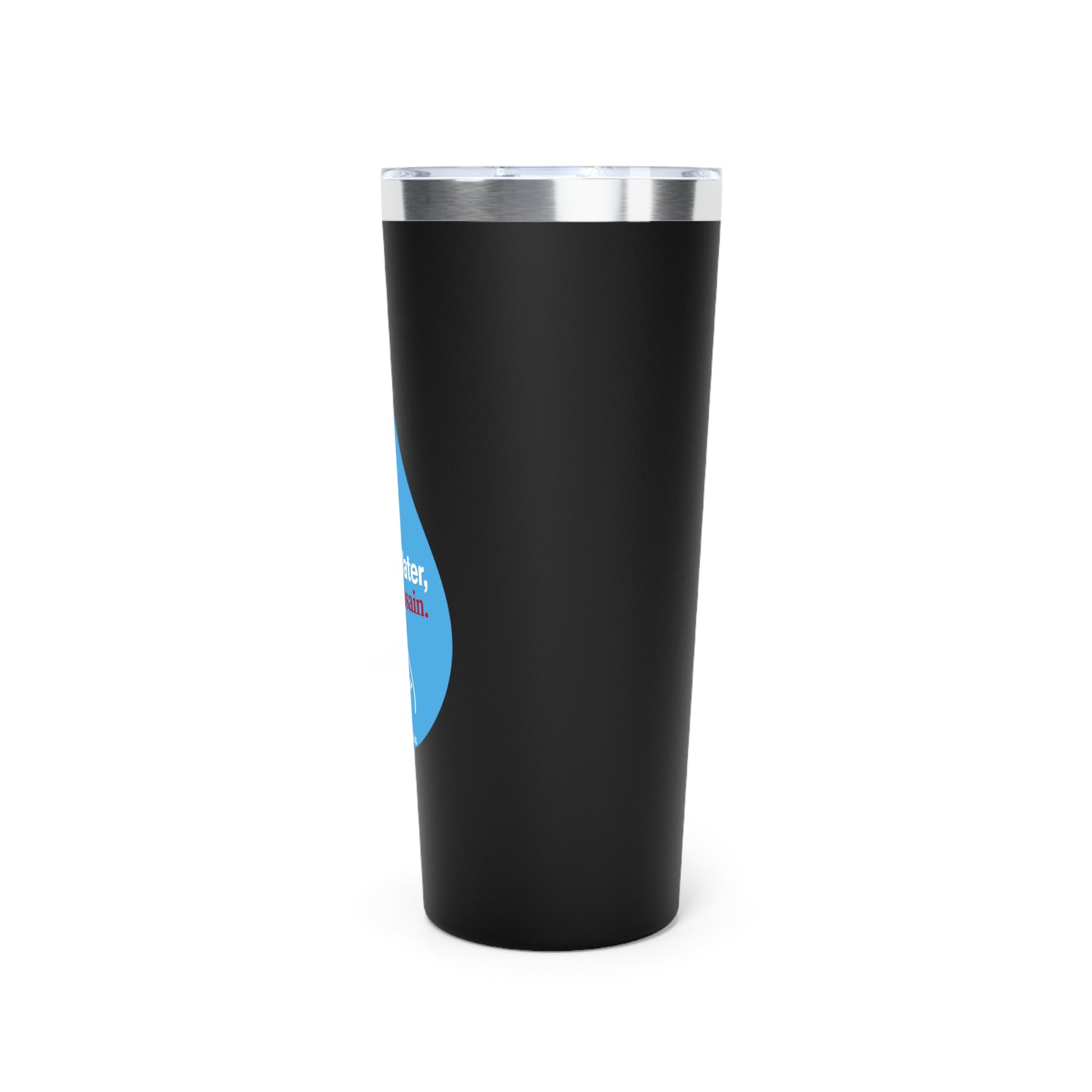 “Drink Water, think Hussain” – Copper Vacuum Insulated Tumbler, 22oz | Karbala Imam Hussain (A) Tribute