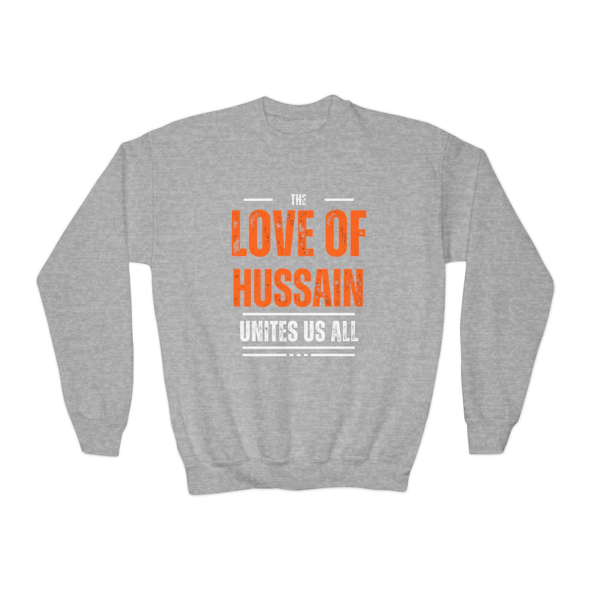 “The Love of Hussain (AS) Unites Us All” – Muharram & Arbaeen Edition | Unisex Youth Crewneck Sweatshirt