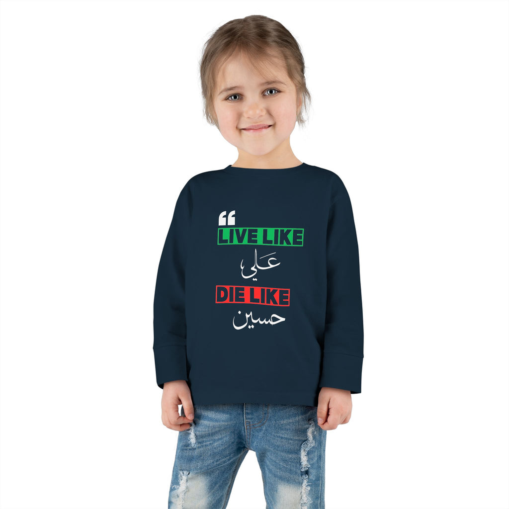 “Live like Ali, die like Hussain” – Muharram & Arbaeen Edition | Unisex Toddler Long Sleeve Tee