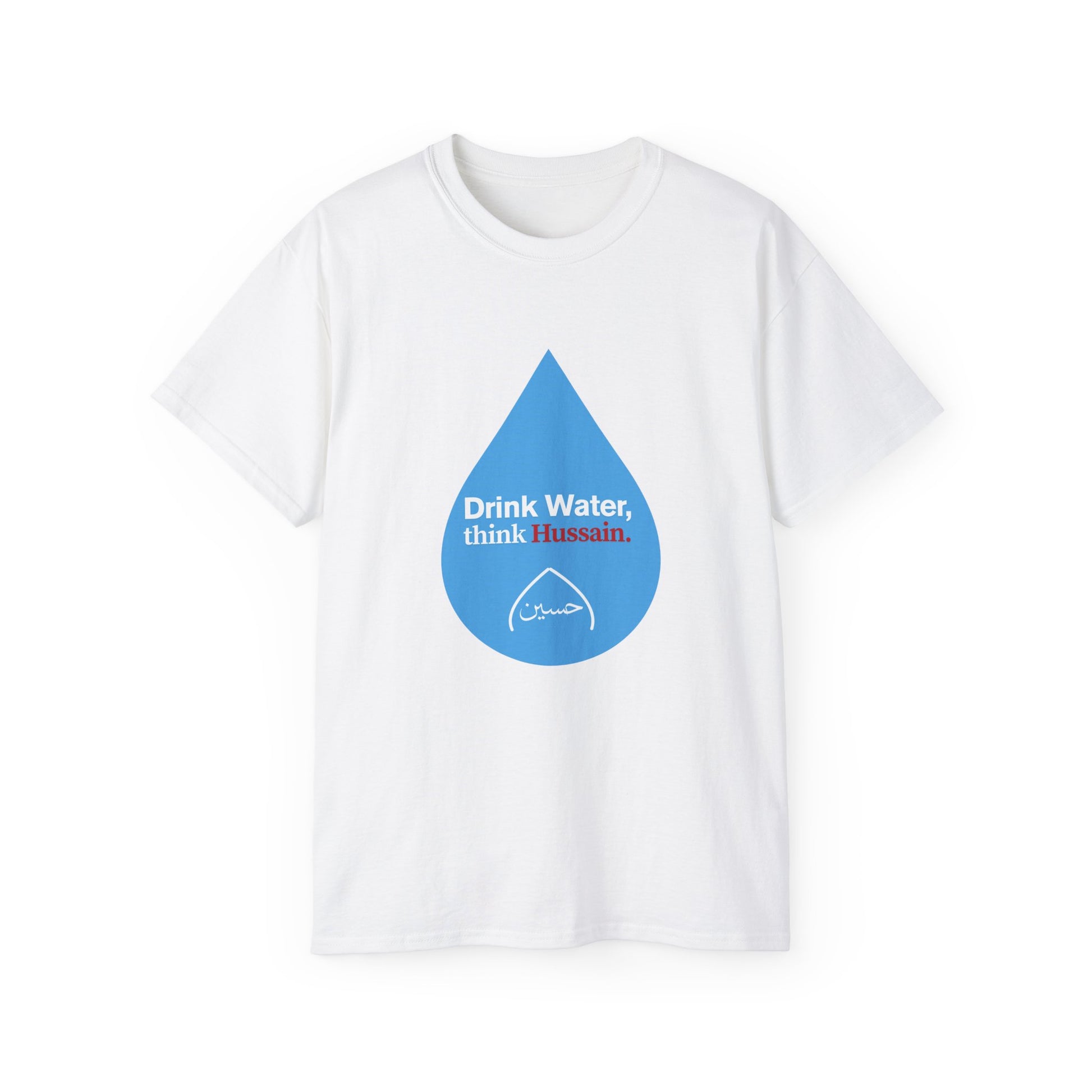“Drink Water, think Hussain.” – Muharram & Arbaeen Edition | Unisex Adult Ultra Cotton Tee