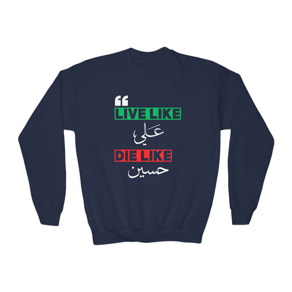 “Live like Ali, die like Hussain” – Muharram & Arbaeen Edition | Unisex Youth Crewneck Sweatshirt
