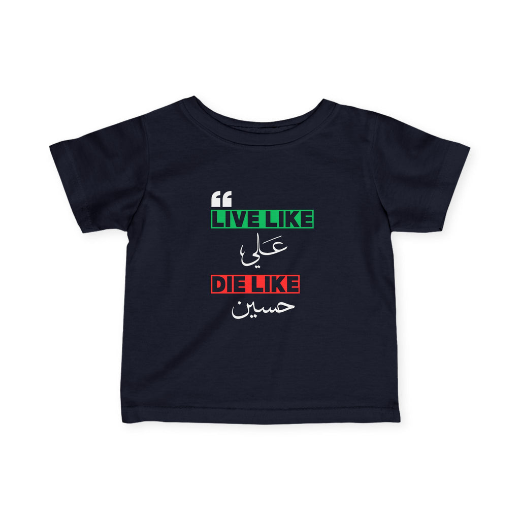 “Live like Ali, die like Hussain” – Muharram & Arbaeen Edition | Infant Fine Jersey Tee