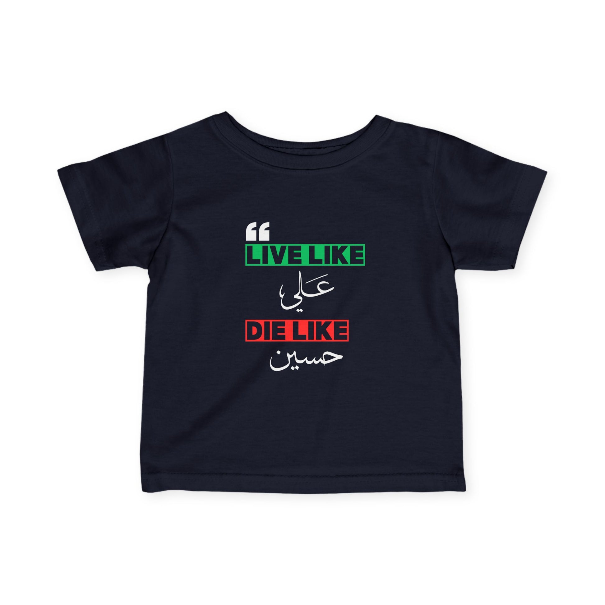 “Live like Ali, die like Hussain” – Muharram & Arbaeen Edition | Infant Fine Jersey Tee