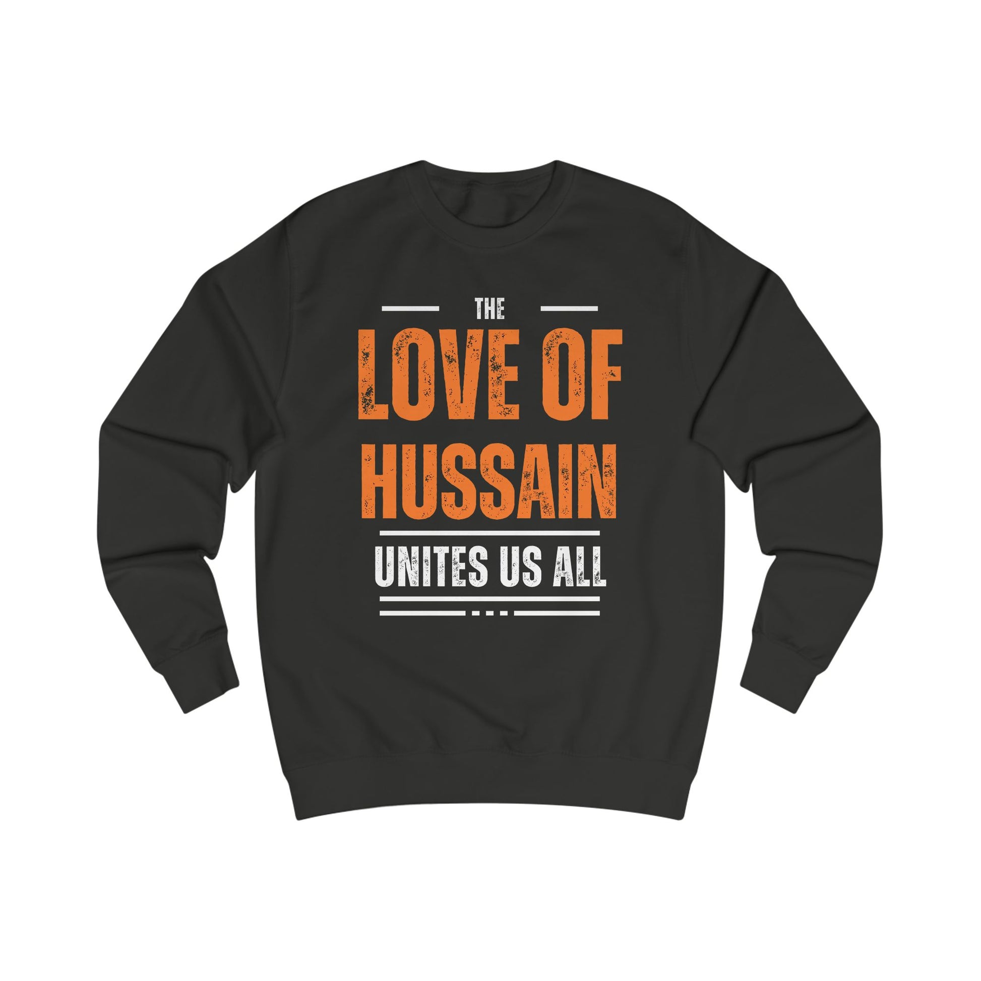 “The Love of Hussain (AS) Unites Us All” – Muharram & Arbaeen Edition | Unisex Adult Sweatshirt