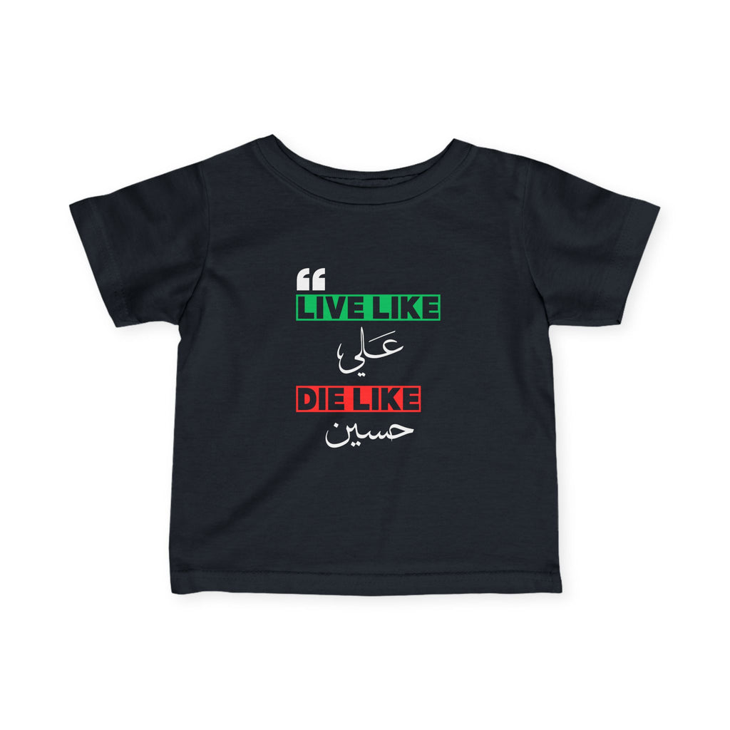 “Live like Ali, die like Hussain” – Muharram & Arbaeen Edition | Infant Fine Jersey Tee