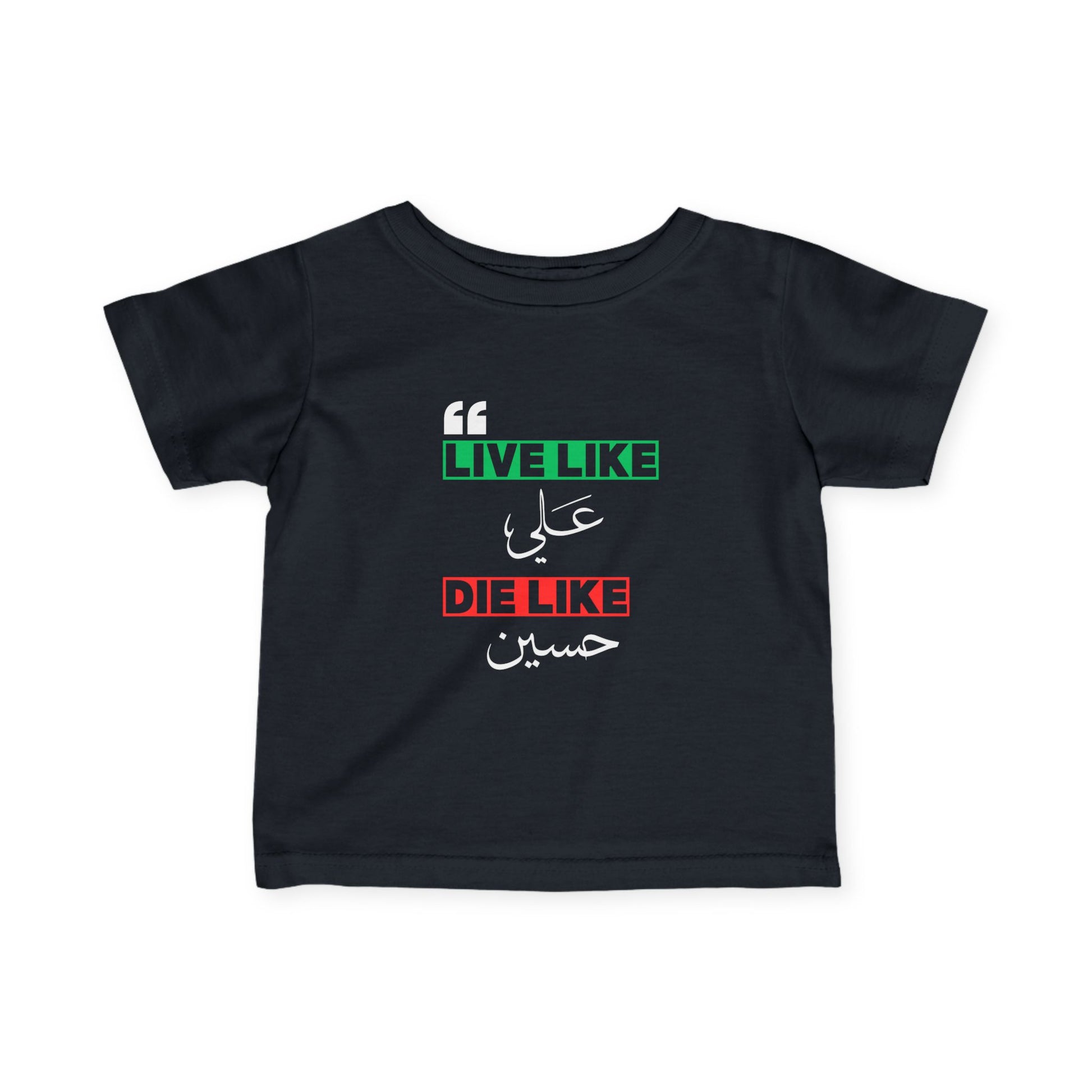 “Live like Ali, die like Hussain” – Muharram & Arbaeen Edition | Infant Fine Jersey Tee