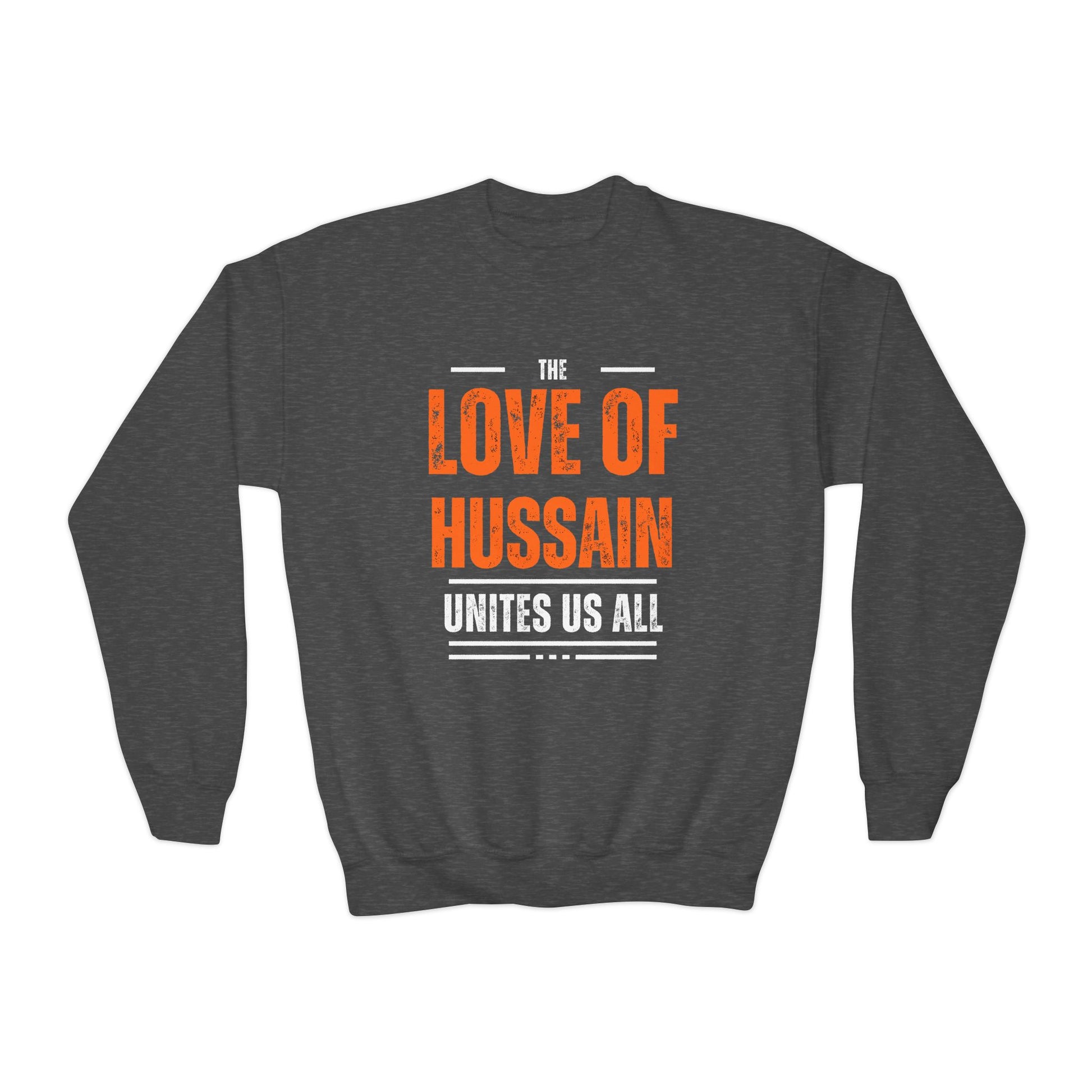 “The Love of Hussain (AS) Unites Us All” – Muharram & Arbaeen Edition | Unisex Youth Crewneck Sweatshirt