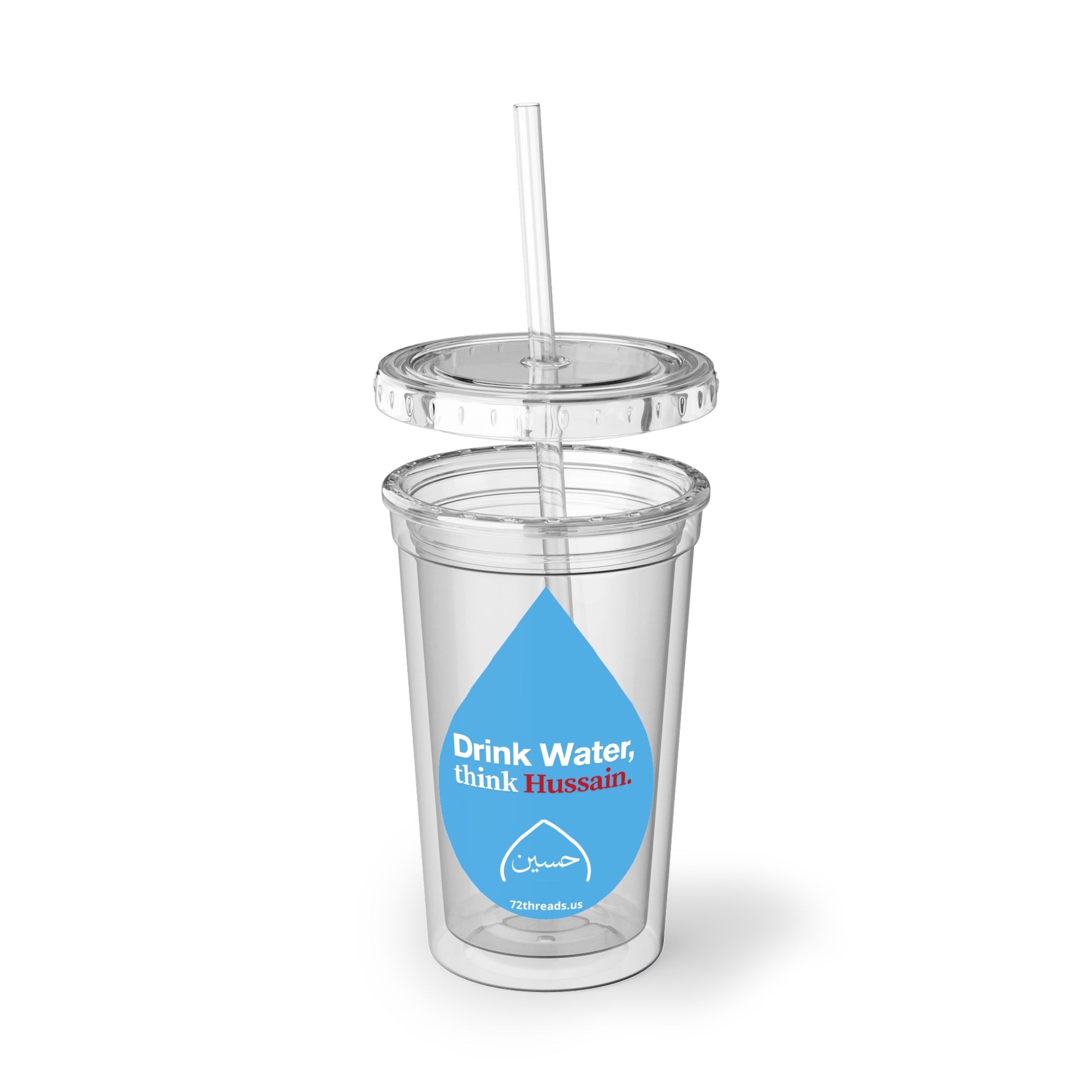 “Drink Water, think Hussain” – Suave Acrylic Cup | Karbala Imam Hussain (A) Tribute