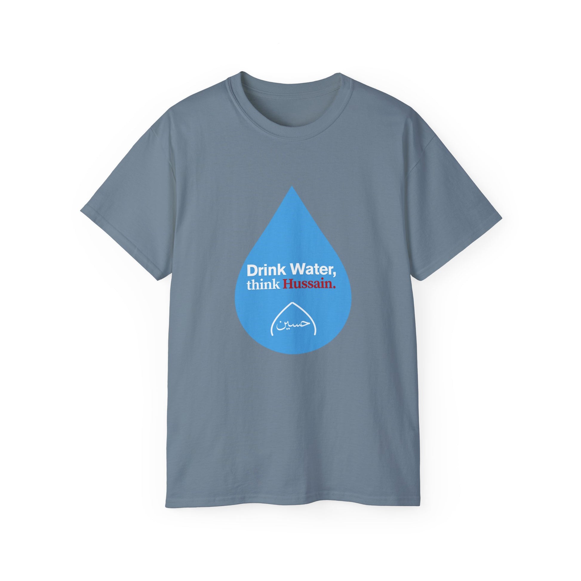 “Drink Water, think Hussain.” – Muharram & Arbaeen Edition | Unisex Adult Ultra Cotton Tee