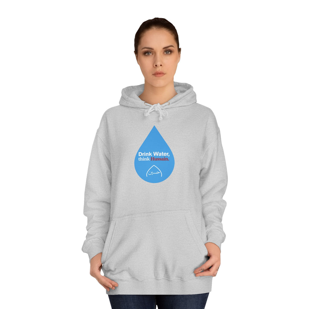 “Drink Water, think Hussain.” – Muharram & Arbaeen Edition | Unisex Adult College Hoodie