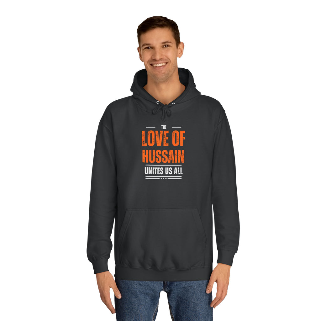 “The Love of Hussain (AS) Unites Us All” – Muharram & Arbaeen Edition | Unisex Adult College Hoodie