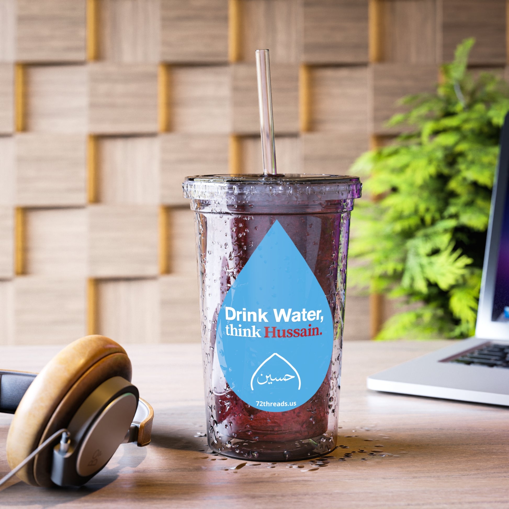 “Drink Water, think Hussain” – Suave Acrylic Cup | Karbala Imam Hussain (A) Tribute